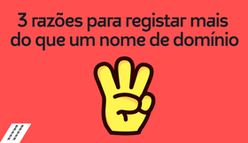 3 razões para registar mais do que um nome de domínio