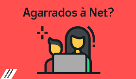 Agarrados à Net?