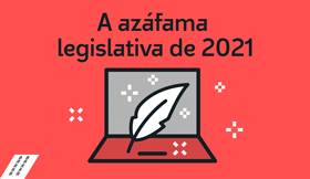 A azáfama legislativa de 2021