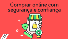 Comprar online com segurança e confiança