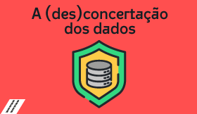 A (DES)CONCERTAÇÃO DOS DADOS