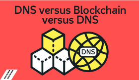 "DNS versus Blockchain versus DNS"