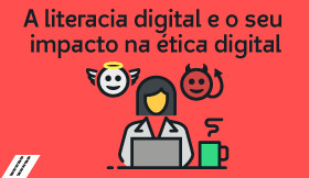 A literacia digital e o seu impacto na ética digital