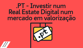.PT – Investir num Real Estate Digital num mercado em valorização