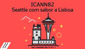 ICANN82 – Seattle with a Taste of Lisbon