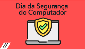 Dia Internacional da Segurança do Computador