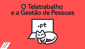 O Teletrabalho e a Gestão de Pessoas