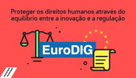  EuroDIG 2025: Proteger os direitos humanos através do equilíbrio entre a inovação e a regulação