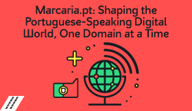 Marcaria.pt: Shaping the Portuguese-Speaking Digital World, One Domain at a Time